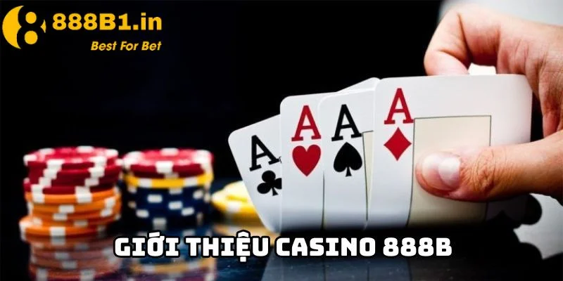 Giới thiệu Casino 888B